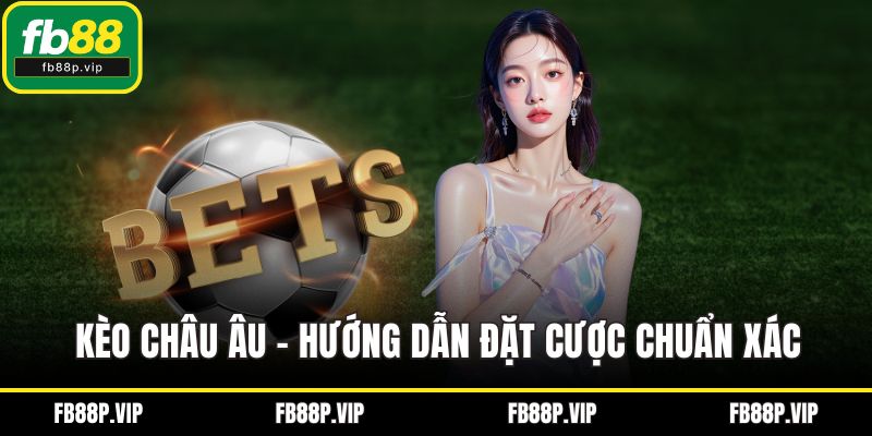 kèo châu Âu
